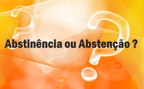 abstinência ou abstenção
